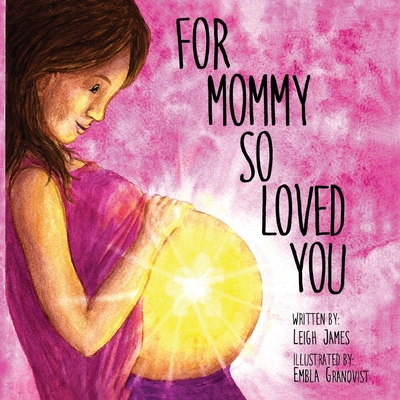 For Mommy So Loved You 1981394265 Book Cover