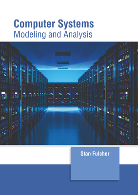 Computer Systems: Modeling and Analysis 1639896910 Book Cover