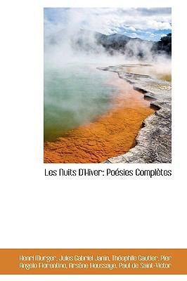 Les Nuits D'Hiver: Po Sies Completes 1103565303 Book Cover