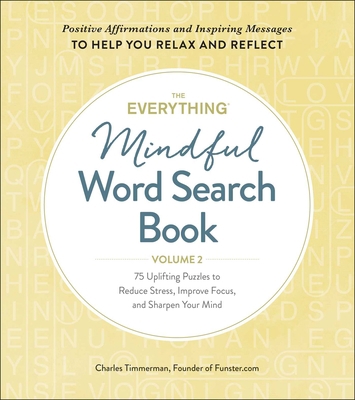 The Everything Mindful Word Search Book, Volume... 1507214685 Book Cover