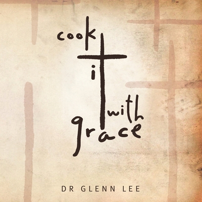Cook it with Grace 1469176890 Book Cover