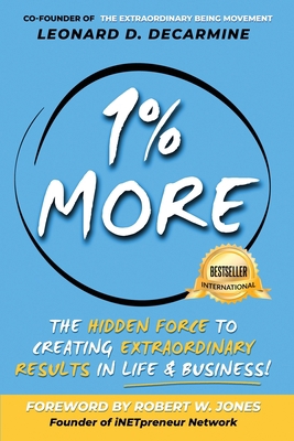 1% More: The Hidden Force to Creating Extraordi... 1958405108 Book Cover