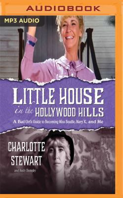 Little House in the Hollywood Hills: A Bad Girl... 153662828X Book Cover