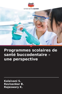Programmes scolaires de santé buccodentaire - u... [French] 6138263251 Book Cover