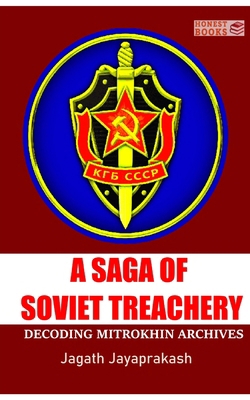 A Saga of Soviet treachery: Decoding Mitrokhin ... B0BW3KQ1TP Book Cover
