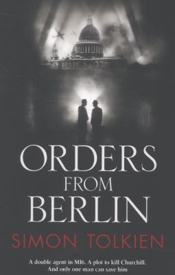 Orders from Berlin. by Simon Tolkien 0007459718 Book Cover