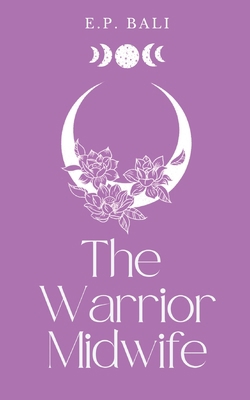 The Warrior Midwife (Pastel Edition) 0645465038 Book Cover