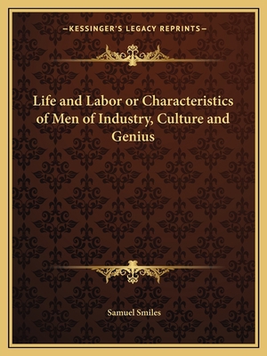 Life and Labor or Characteristics of Men of Ind... 1162603461 Book Cover