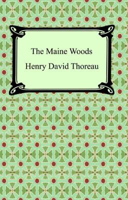 The Maine Woods 1420927140 Book Cover