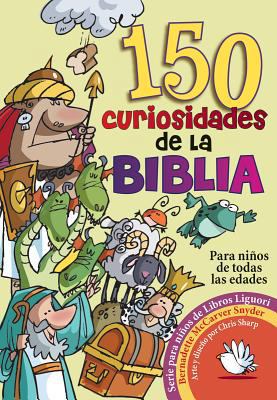 150 Curiosidades de la Biblia [Spanish] 0764810472 Book Cover