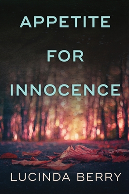 Appetite for Innocence 1544763824 Book Cover