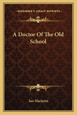 A Doctor Of The Old School 1162876042 Book Cover