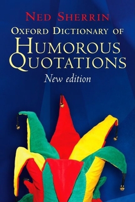 Oxford Dictionary of Humorous Quotations 0198610041 Book Cover