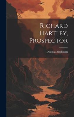 Richard Hartley, Prospector 1019682116 Book Cover