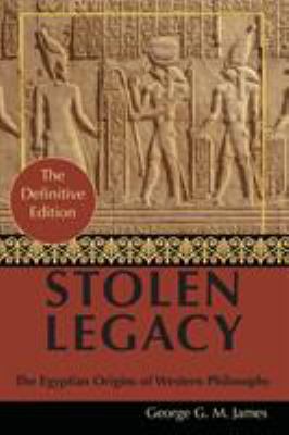 By George G. M. James: Stolen Legacy: Greek Phi... 1635610575 Book Cover