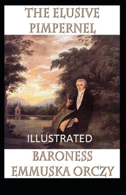 The Elusive Pimpernel Illustrated B09CRSP86D Book Cover