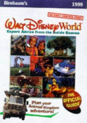 Birnbaum's 99 Walt Disney World: Expert Advice ... 0786883677 Book Cover