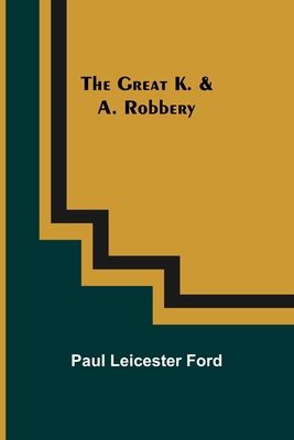 The Great K. & A. Robbery 935631568X Book Cover