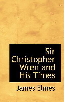 Sir Christopher Wren and His Times 110351248X Book Cover