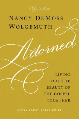 Adorned Study Guide: Living Out the Beauty of t... 0802418651 Book Cover