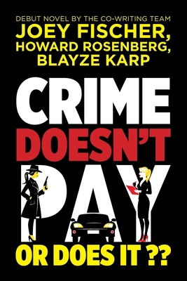 Crime Doesn't Pay... Or Does It? B0FRTYVWNR Book Cover