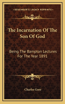 The Incarnation of the Son of God: Being the Ba... 116343891X Book Cover