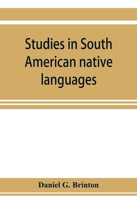 Studies in South American native languages. Fro... 935392359X Book Cover