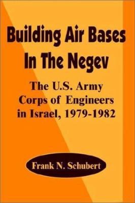 Building Air Bases in the Negev: The U.S. Army ... 0898758270 Book Cover