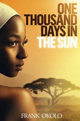 One Thousand Days In The Sun 1533089124 Book Cover