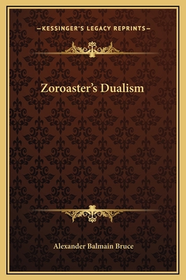 Zoroaster's Dualism 1169196861 Book Cover