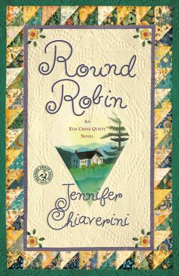 Round Robin: An ELM Creek Quilts Book 1416593047 Book Cover