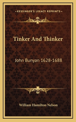 Tinker and Thinker: John Bunyan 1628-1688 1164483323 Book Cover