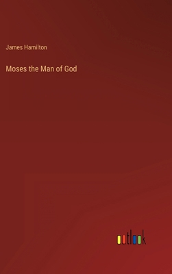 Moses the Man of God 3368145711 Book Cover