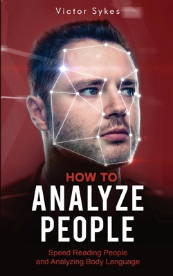 How to Analyze People: Speed Reading People and... 108786223X Book Cover