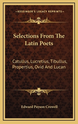 Selections from the Latin Poets: Catullus, Lucr... 1163537020 Book Cover