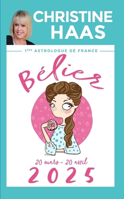 Bélier 2025: Du 20 mars au 20 avril [French]            Book Cover