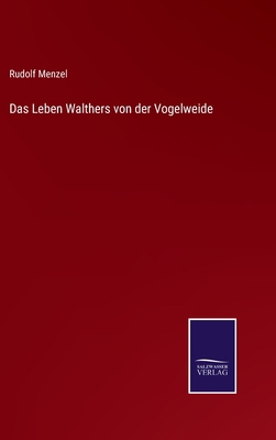 Das Leben Walthers von der Vogelweide [German] 3375008813 Book Cover