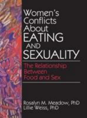 Women's Conflicts about Eating and Sexuality: T... 0918393981 Book Cover