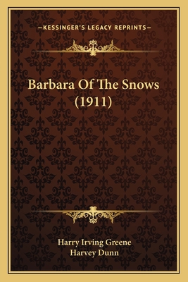 Barbara Of The Snows (1911) 1164192531 Book Cover