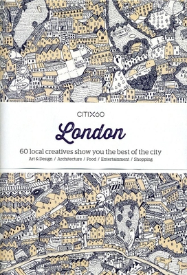 Citix60: London: 60 Creatives Show You the Best... 9881222702 Book Cover