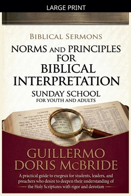 Norms and Principles for Biblical Interpretation [Large Print] B0GQX67LXH Book Cover