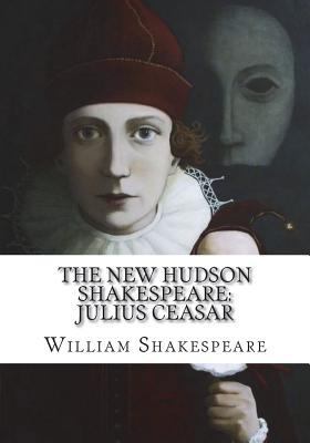 The New Hudson Shakespeare: Julius Ceasar 1718998236 Book Cover