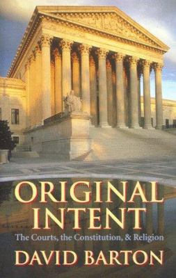 Original Intent: The Courts, the Constitution a... [Large Print] 0925279579 Book Cover