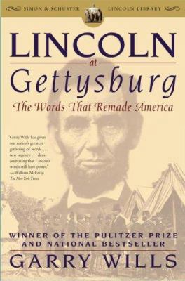 Lincoln at Gettysburg: The Words That Remade Am... 0743299639 Book Cover