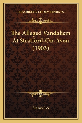The Alleged Vandalism At Stratford-On-Avon (1903) 1164831283 Book Cover