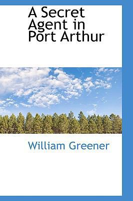 A Secret Agent in Port Arthur 1110036736 Book Cover