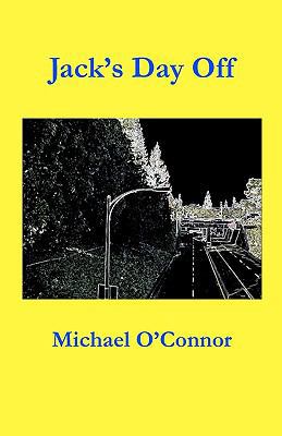 Jack's Day Off 1450571719 Book Cover