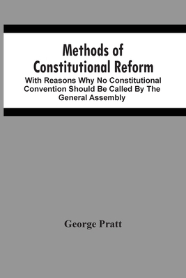 Methods Of Constitutional Reform: With Reasons ... 9354505821 Book Cover