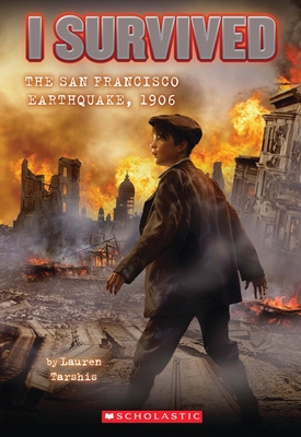 I Survived the San Francisco Earthquake, 1906 (... 0545206995 Book Cover