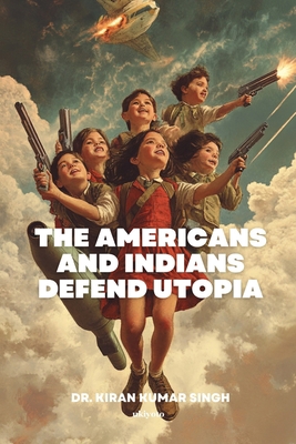 The Americans and Indians Defend Utopia B0FJJQYT2F Book Cover